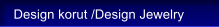 Design korut /Design Jewelry