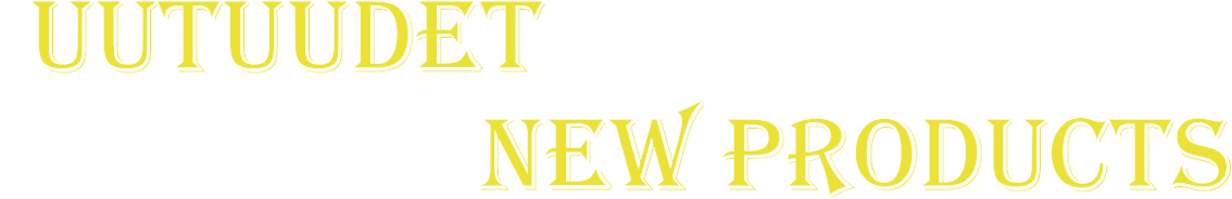 Uutuudet                    New Products