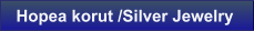 Hopea korut /Silver Jewelry