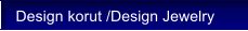 Design korut /Design Jewelry
